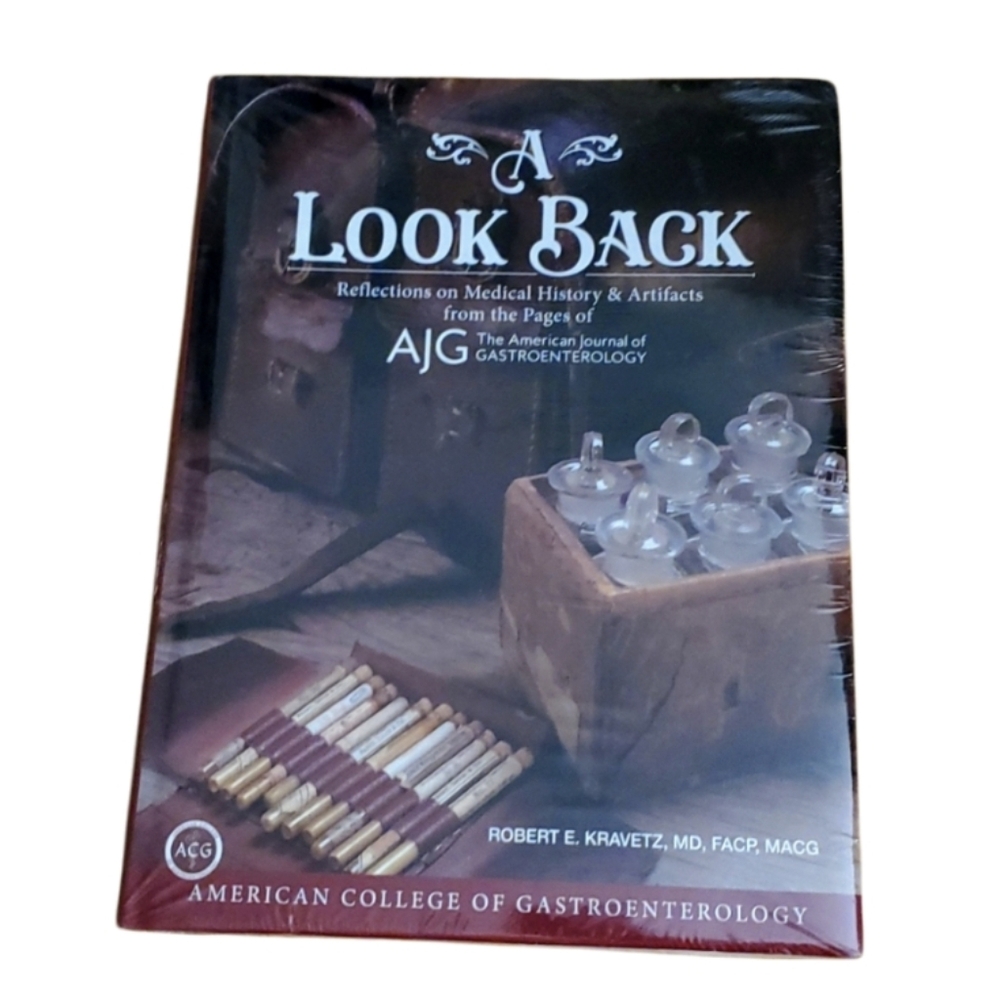 A Look Back‎ Reflections on Medical History and Artifacts Gastroenterology Book